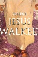 Watch Where Jesus Walked M4ufreemovies
