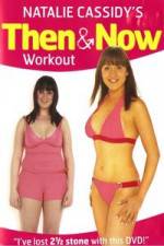 Watch Natalie Cassidy's Then And Now Workout M4ufreemovies