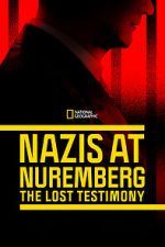 Watch Nazis at Nuremberg: The Lost Testimony M4ufreemovies