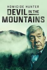 Watch Homicide Hunter: Devil in the Mountains (TV Special 2022) M4ufreemovies
