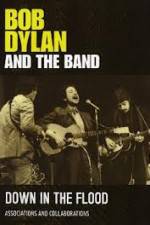 Watch Bob Dylan And The Band Down In The Flood M4ufreemovies