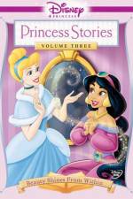 Watch Disney Princess Stories Volume Three Beauty Shines from Within M4ufreemovies