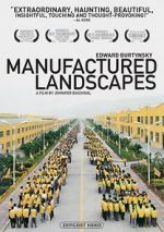 Watch Manufactured Landscapes M4ufreemovies