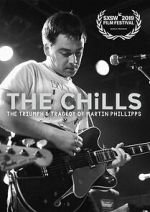 Watch The Chills: The Triumph and Tragedy of Martin Phillipps M4ufreemovies