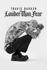 Watch Travis Barker: Louder Than Fear M4ufreemovies