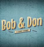Watch Bob and Don: A Love Story M4ufreemovies