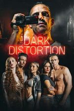 Watch Dark Distortion M4ufreemovies