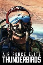 Watch Air Force Elite: Thunderbirds M4ufreemovies