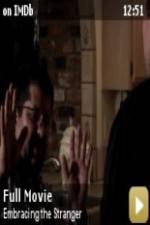 Watch Embracing the Stranger M4ufreemovies