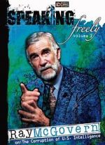 Watch Speaking Freely Volume 3: Ray McGovern M4ufreemovies