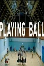Watch Playing Ball M4ufreemovies