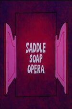 Watch Saddle Soap Opera M4ufreemovies
