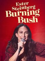 Watch Ester Steinberg: Burning Bush (TV Special 2021) M4ufreemovies