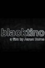 Watch Blacktino M4ufreemovies