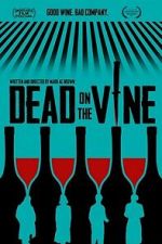 Watch Dead on the Vine M4ufreemovies