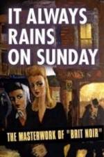 Watch It Always Rains On Sunday M4ufreemovies