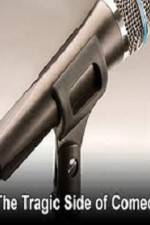 Watch The Tragic Side of Comedy M4ufreemovies