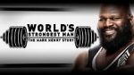 Watch WWE: World\'s Strongest Man: The Mark Henry Story M4ufreemovies
