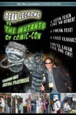 Watch Dean LeCrone vs. the Mutants of Comic-Con M4ufreemovies