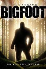 Watch Discovering Bigfoot M4ufreemovies