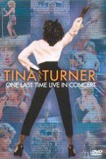 Watch Tina Turner: One Last Time Live in Concert M4ufreemovies