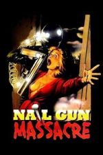 Watch The Nail Gun Massacre M4ufreemovies