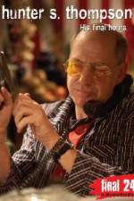 Watch Hunter S Thompson Final 24 His Final Hours M4ufreemovies