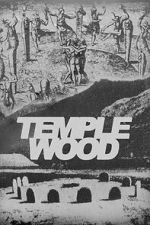 Watch Temple Wood: A Quest for Freedom M4ufreemovies