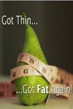 Watch Got Thin Got Fat Again M4ufreemovies