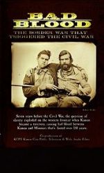 Watch Bad Blood: The Border War That Triggered the Civil War M4ufreemovies