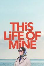 Watch This Life of Mine M4ufreemovies