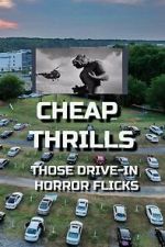 Watch Cheap Thrills - Those Drive-in Horror Flicks M4ufreemovies