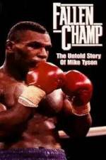 Watch Fallen Champ: The Untold Story of Mike Tyson M4ufreemovies