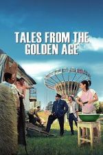 Watch Tales from the Golden Age M4ufreemovies