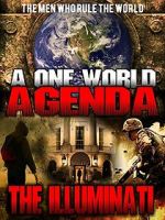 Watch A One World Agenda: The Illuminati M4ufreemovies