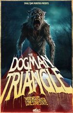 Watch The Dogman Triangle: Werewolves in the Lone Star State M4ufreemovies