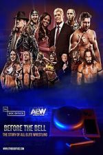 Watch Before the Bell: The Story of All Elite Wrestling M4ufreemovies