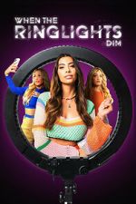 Watch When the Ringlights Dim M4ufreemovies