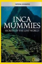 Watch National Geographic Inca Mummies: Secrets of the Lost World M4ufreemovies