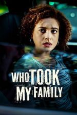 Watch Who Took My Family M4ufreemovies