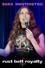 Watch Sara Huntington: Rust Belt Royalty (TV Special 2025) M4ufreemovies