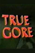 Watch True Gore M4ufreemovies
