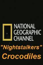 Watch National Geographic Wild Nightstalkers Crocodiles M4ufreemovies