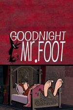 Watch Goodnight Mr. Foot M4ufreemovies