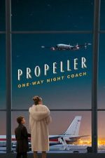 Watch Propeller One-Way Night Coach M4ufreemovies