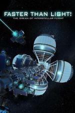 Watch Faster Than Light: the Dream of Interstellar Flight M4ufreemovies