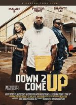 Watch Down 2 Come Up M4ufreemovies