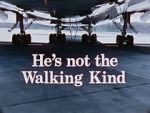 Watch He\'s Not the Walking Kind M4ufreemovies