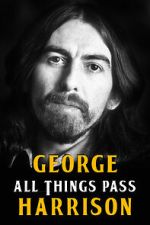 Watch George Harrison: All Things Pass M4ufreemovies