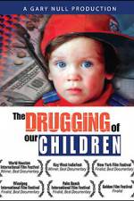 Watch The Drugging of Our Children M4ufreemovies